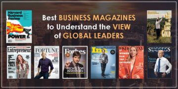 Adopt the Vision of Global Leaders by Following Best Business Magazines