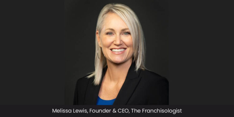 Melissa Lewis: A Leading Expert in Combining Top Talent with Successful Franchise Opportunities