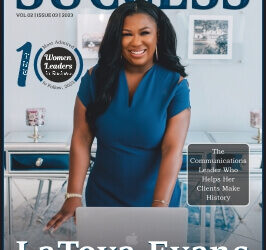 LaToya Evans: The Communications Leader Who Helps Her Clients Make History   The 10 Most Admired Women Leaders in Business to Follow, 2023